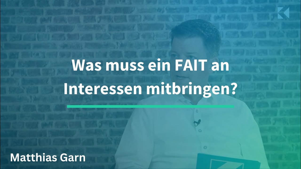 Video-Thumbnail mit dem Titel: ‚Was muss ein FAIT an Interessen mitbringen?‘ – Interview mit Matthias Garn.