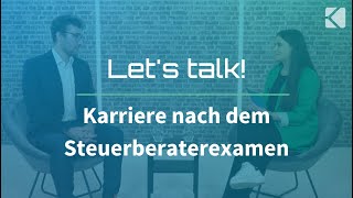 Zwei Personen im Gespräch mit dem eingeblendeten Titel ‚Let’s talk! Karriere nach dem Steuerberaterexamen‘.